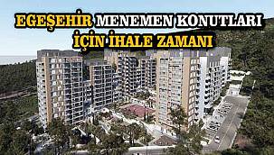Egeşehir Menemen Konutları Projesi’nde ÇED Olumlu Kararı Sonrası İhale Tarihi Belli Oldu: 23 Aralık 2025