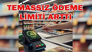 Temassız Ödeme Limitlerinde Yeni Dönem Başladı
