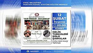 Dikili'de "Gelin Türküleri" Yankılanacak
