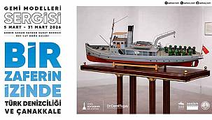 İzmir'de "Bir Zaferin İzinde: Türk Denizciliği ve Çanakkale Gemi Modelleri" Sergisi Açılıyor