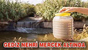 İzmir ve Manisa’dan Gediz İçin Kritik İş Birliği: Kirlilik Haritası Çıkarılıyor