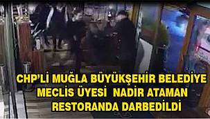 CHP’li Muğla Büyükşehir Meclis Üyesi darpedildi