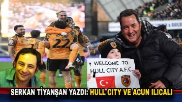 Acun Ilıcalı ve Hull City Wembley Yolunda: Premier Lig Kapıda