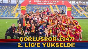 Çorlu Spor 1947 kupasını aldı: Nesine 2. Lig'e yükseldi