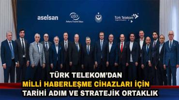 Türk Telekom ve ASELSAN'dan stratejik iş birliği
