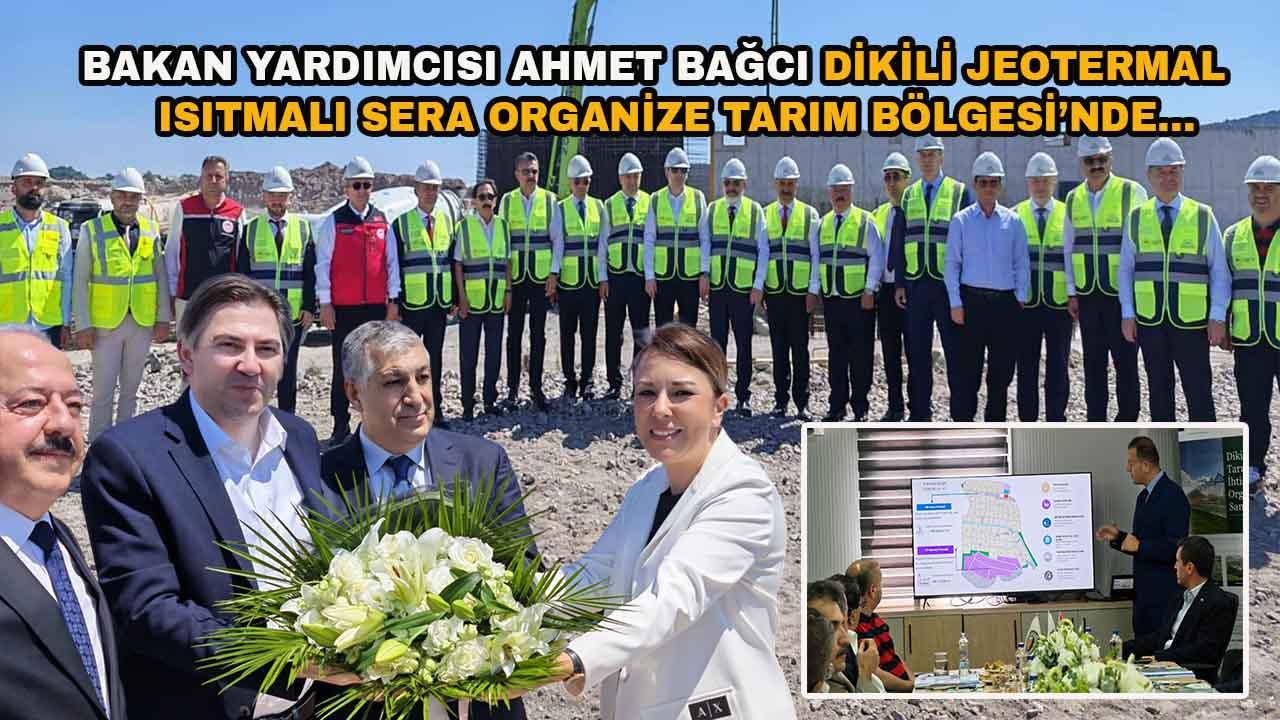 Bakan Yardımcısı Bağcı Dikili'deki Dev Sera Projesini İnceledi