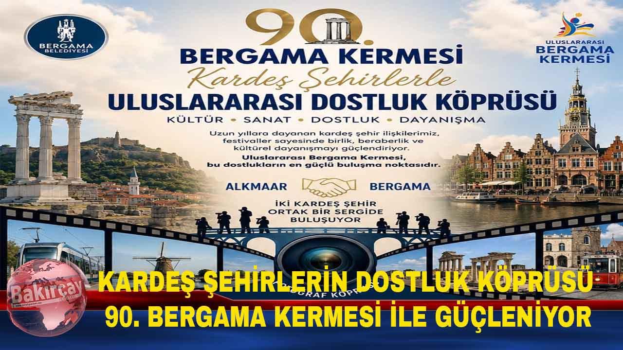 Bergama Kermesi Kardeş Şehirleri Yine Bir Araya Getirecek