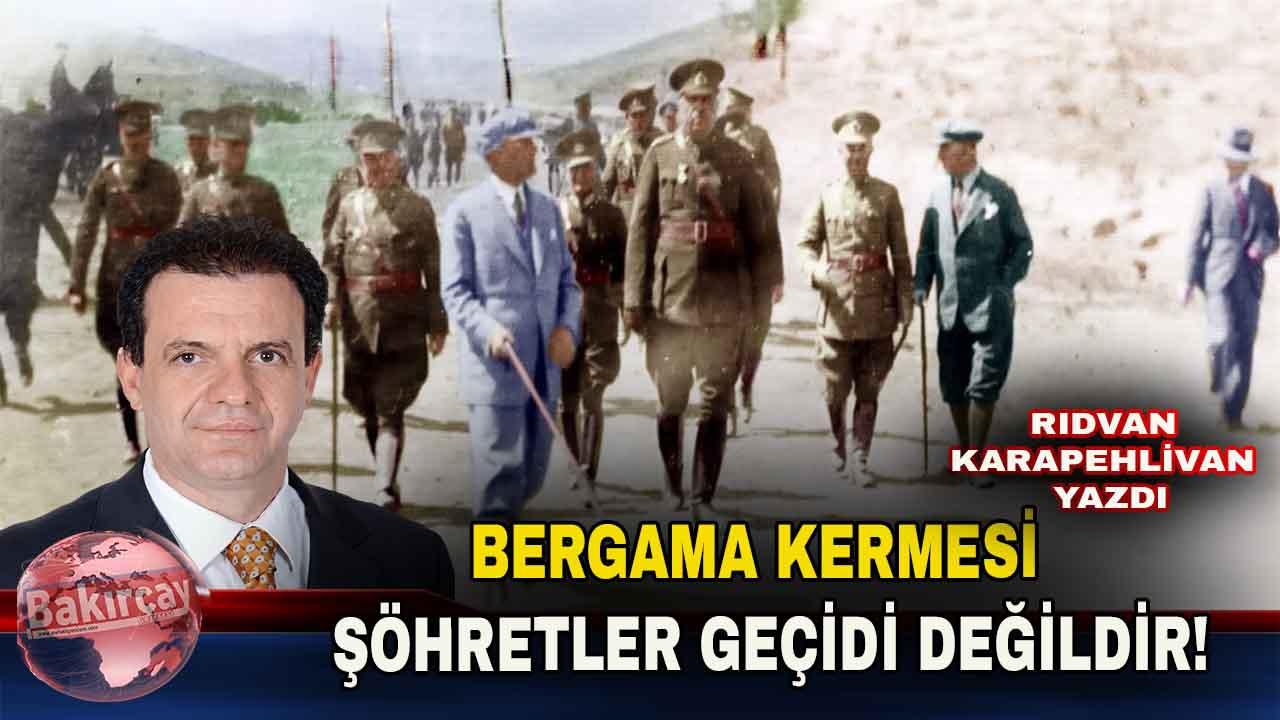 Bergama Kermesi Panayır Değil, Vasiyettir!