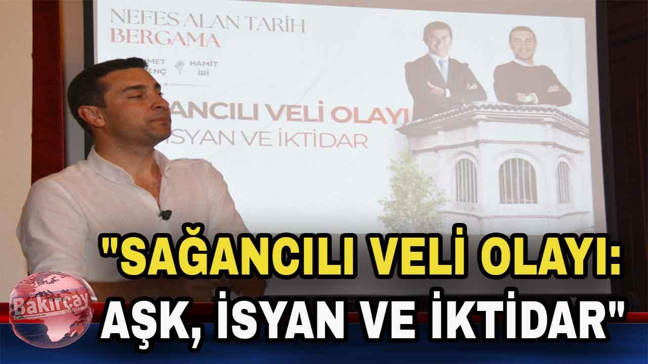 Bergama'da Tarihe Yolculuk: Sağancılı Veli İsyanı Anlatıldı