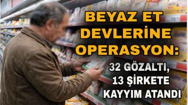 Beyaz et sektöründeki 13 şirkete kayyım atandı