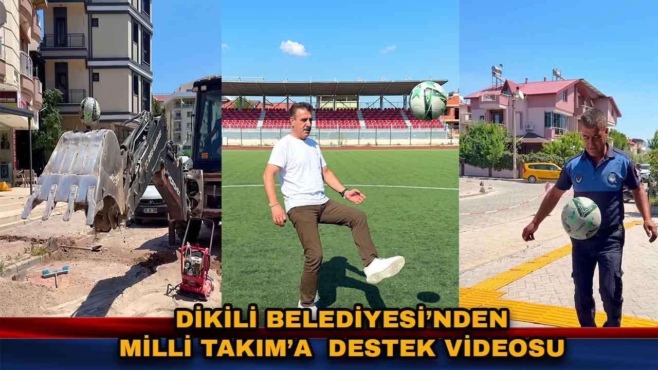 Dikili Belediyesi'nden A Milli Takım’a destek videosu