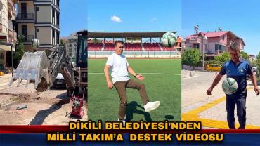 Dikili Belediyesi'nden A Milli Takım’a  destek videosu