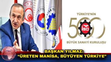 İSO 500’de Manisa Damgası: 35 Firma Sanayi Devleri Arasında
