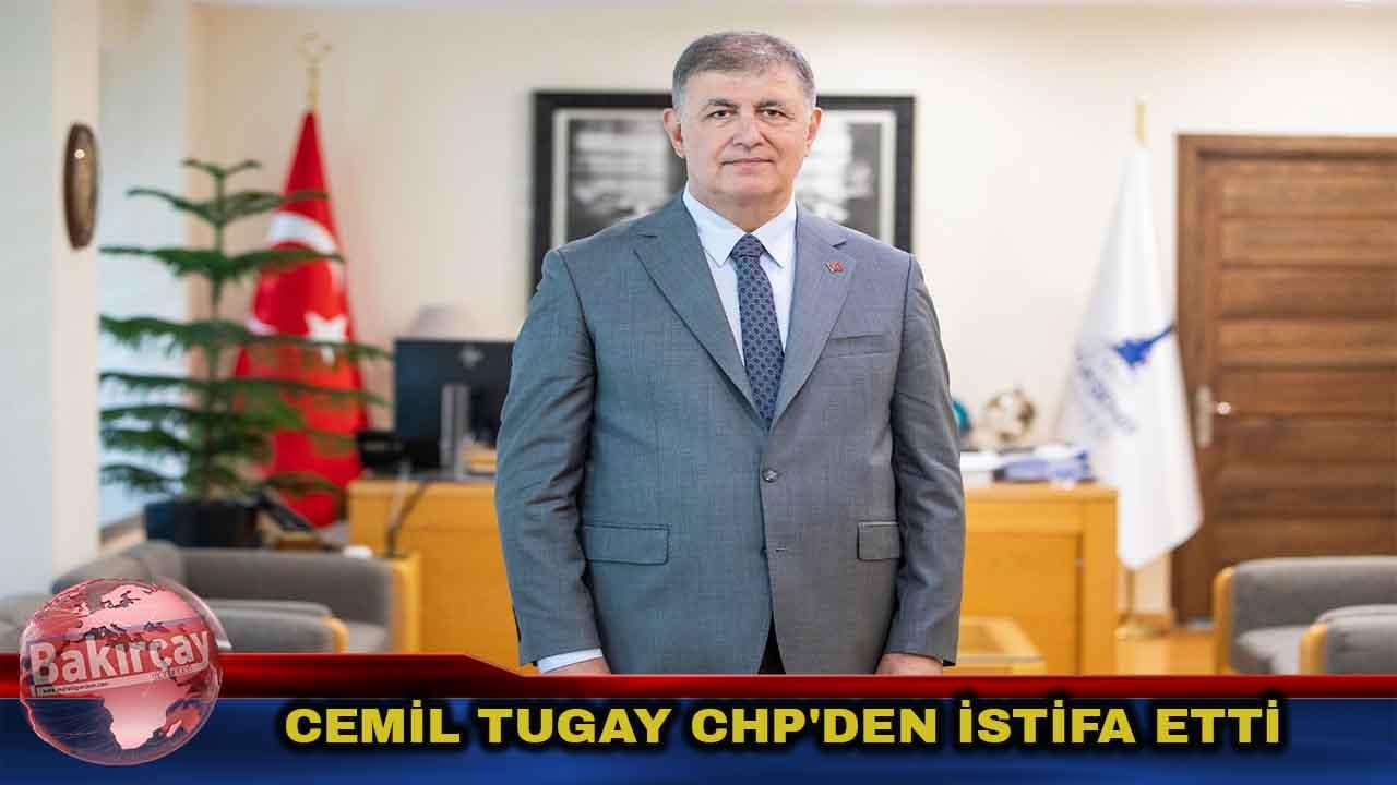 İzBB Başkanı Cemil Tugay CHP'den İstifa Etti