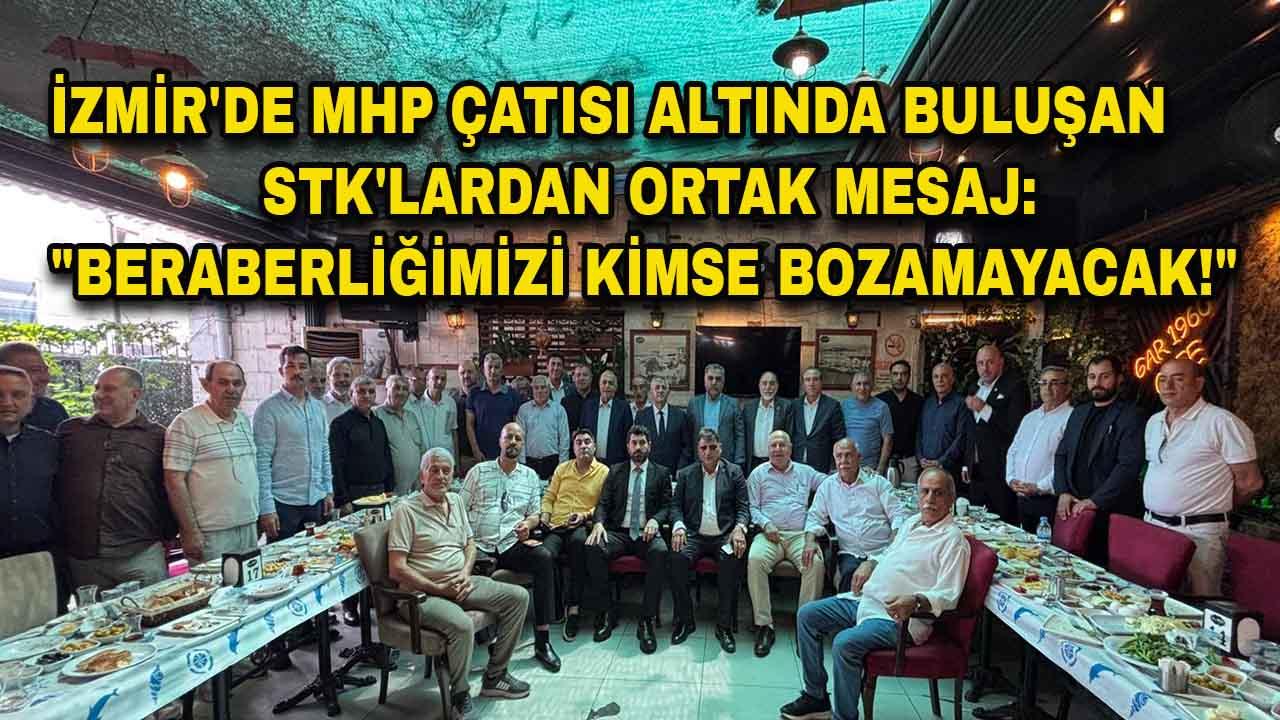 İzmir'de Sivil Toplum Kuruluşlarından Birlik ve Beraberlik Mesajı