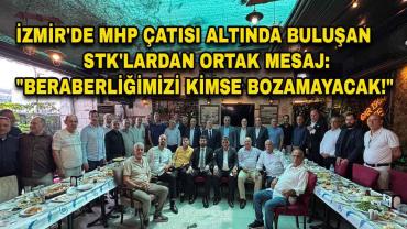 İzmir'de Sivil Toplum Kuruluşlarından Birlik ve Beraberlik Mesajı
