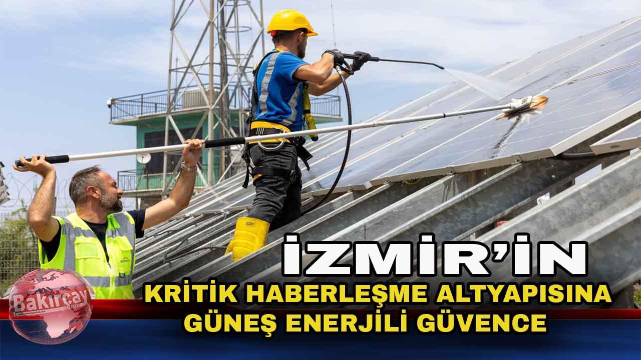 İzmir’in İletişim Omurgasına Güneş Enerjili Destek