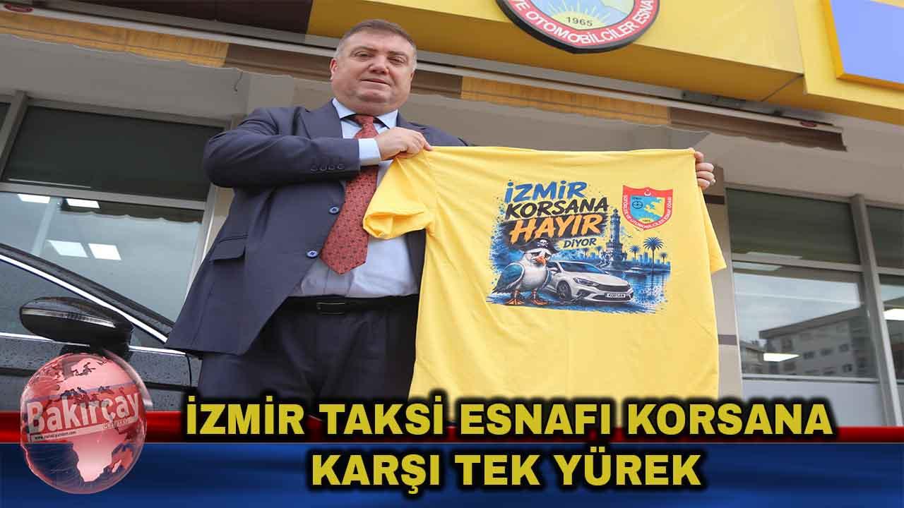 İzmirli Taksiciler Korsan Taşımacılığa Karşı Tek Vücut Oldu
