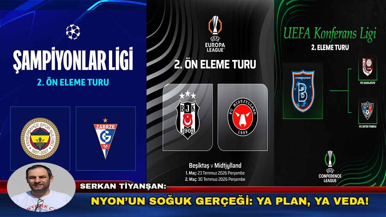 Nyon’dan Türk Takımlarına Net Mesaj: Ya Plan, Ya Veda!