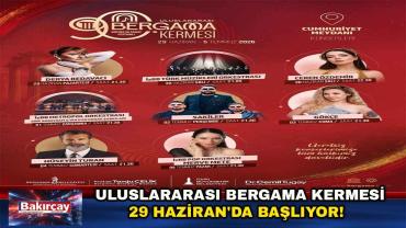 90. Uluslararası Bergama Kermesi’nde program belli oldu