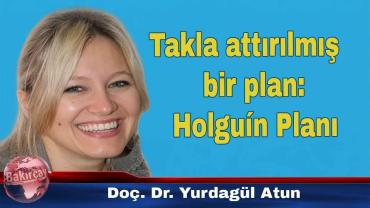 Takla attırılmış bir plan: Holguín Planı