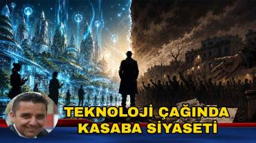 Teknoloji Çağında Döner Bıçağıyla Siyaset