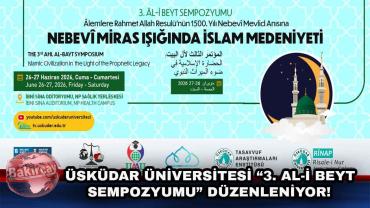 Üsküdar Üniversitesi "3. Al-İ Beyt Sempozyumu" düzenleniyor!
