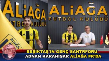 Aliağa FK, Beşiktaş Altyapılı Genç Forvet Adnan Karahisar'ı Kadrosuna Kattı