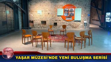 Bir Maniniz Yoksa Yaşar Müzesi’nde Buluşuyoruz!