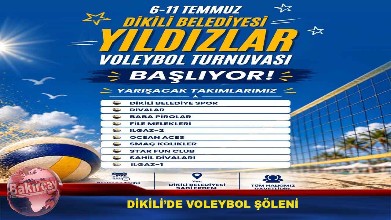 Dikili'de Yıldızlar Voleybol Turnuvası Heyecanı Başlıyor