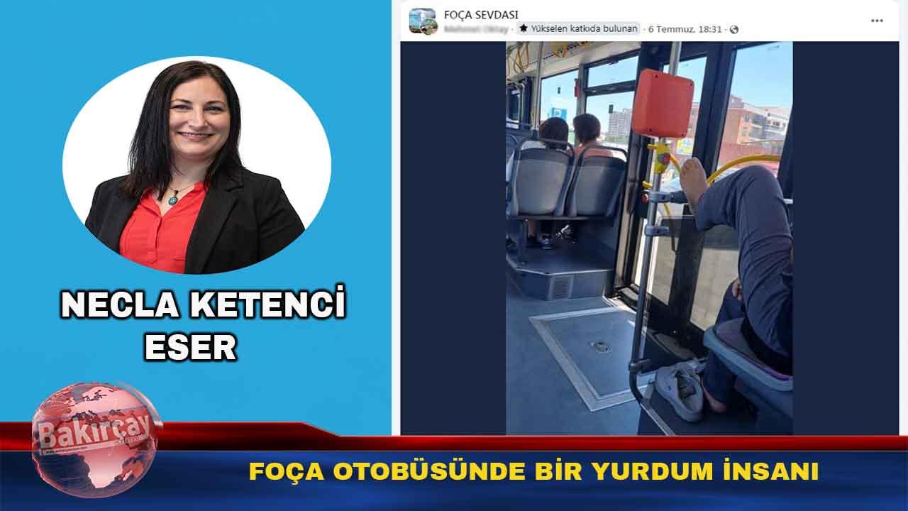 Foça otobüsünde çekilen o kare ve düşündürdükleri