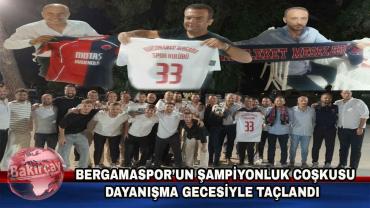 Bergamaspor Şampiyonluğunu Dayanışma Gecesiyle Kutladı