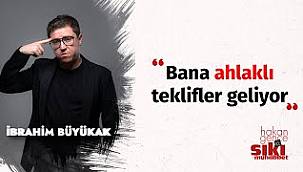 İbrahim Büyükak: Benim Jönlüğümü Kim Ne Yapsın
